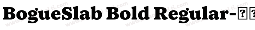 BogueSlab Bold Regular字体转换